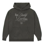 But Daddy I Love Him Hoodie